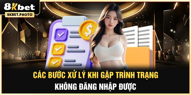 Các bước xử lý khi gặp trình trạng không đăng nhập được