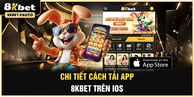 Chi tiết cách tải app 8KBET trên íOS