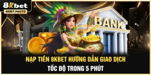 Nạp tiền 8kbet