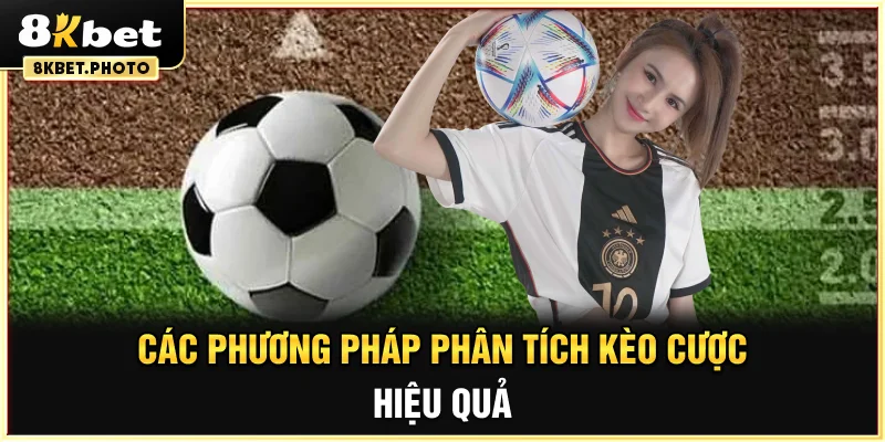 Các phương pháp phân tích kèo cược hiệu quả